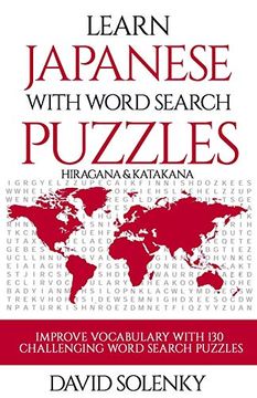 portada Learn Japanese With Word Search Puzzles: Learn Hiragana and Katakana Japanese Language Vocabulary With Challenging Word Find Puzzles for all Ages (en Inglés)