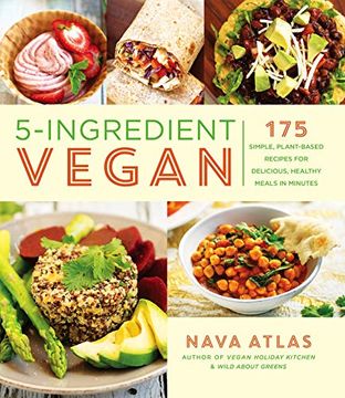 portada 5-Ingredient Vegan: 175 Simple, Plant-Based Recipes for Delicious, Healthy Meals in Minutes (en Inglés)