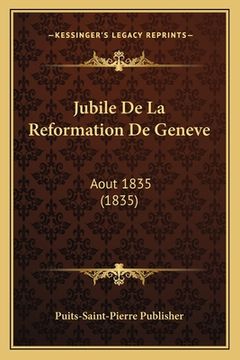 portada Jubile De La Reformation De Geneve: Aout 1835 (1835) (in French)