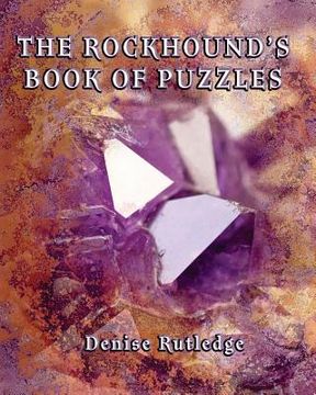 portada The Rockhound's Book of Puzzles: Puzzles for Those Who Love Rocks (en Inglés)