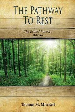 portada The Pathway to Rest: The Brides' Purpose (Hebrews) (en Inglés)