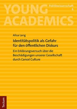 portada Identitätspolitik als Gefahr für den Öffentlichen Diskurs (in German)