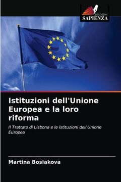 portada Istituzioni dell'Unione Europea e la loro riforma (in Italian)