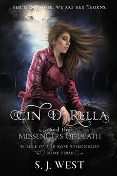 portada Cin d'Rella and the Messengers of Death: Circle of the Rose Chronicles, Book 4