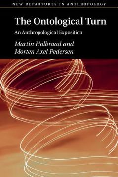portada The Ontological Turn: An Anthropological Exposition (New Departures in Anthropology) (in English)