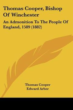 portada thomas cooper, bishop of winchester: an admonition to the people of england, 1589 (1882) (en Inglés)