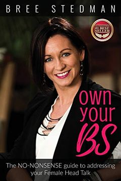 portada Own Your bs: The No-Nonsense Guide to Your Female Head Talk 