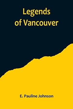 portada Legends of Vancouver (in English)