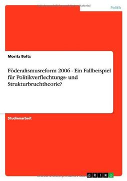 portada Föderalismusreform 2006 - Ein Fallbeispiel für Politikverflechtungs- und Strukturbruchtheorie?