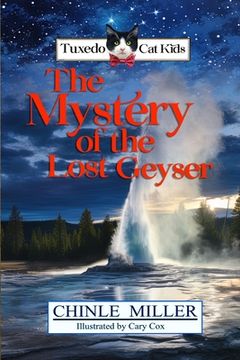 portada The Tuxedo Cat Kids in the Mystery of the Lost Geyser (in English)