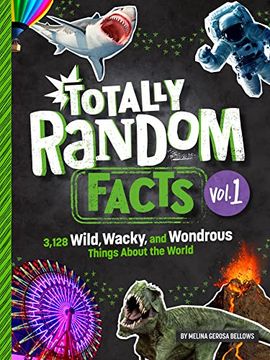 portada Totally Random Facts Volume 1: 3,128 Wild, Wacky, and Wondrous Things About the World (en Inglés)