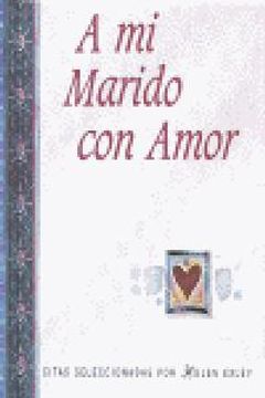 portada A Mi Marido Con Amor (Serie Regalo de Amor) (in Spanish)
