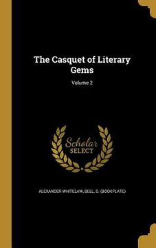 portada The Casquet of Literary Gems; Volume 2 (en Inglés)