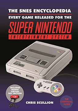 portada The Snes Encyclopedia: Every Game Released for the Super Nintendo Entertainment System (en Inglés)