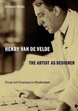 portada Henry van de Velde - the Artist as a Designer, From art Noveau to Modernism (en Inglés)