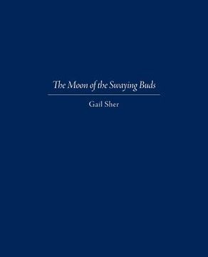 portada The Moon of the Swaying Buds: Third Edition Corrected and Reset