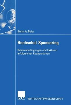 portada Hochschul-Sponsoring: Rahmenbedingungen und Faktoren erfolgreicher Kooperationen (Wirtschaftswissenschaften) (German Edition)