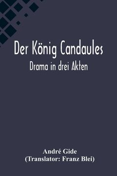 portada Der König Candaules: Drama in drei Akten (en Alemán)