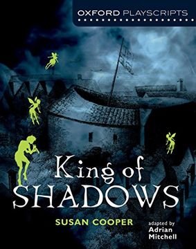 portada Oxford Playscripts: King of Shadows (New Oxford Playscripts s) (in English)