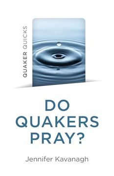 portada Quaker Quicks - do Quakers Pray? (en Inglés)
