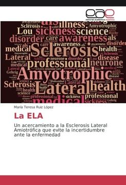portada La ELA: Un acercamiento a la Esclerosis Lateral Amiotrófica que evite la incertidumbre ante la enfermedad