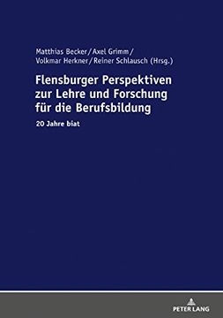 portada Flensburger Perspektiven zur Lehre und Forschung Fuer die Berufsbildung: 20 Jahre Biat (Berufliche Bildung in Forschung, Schule und Arbeitswelt 