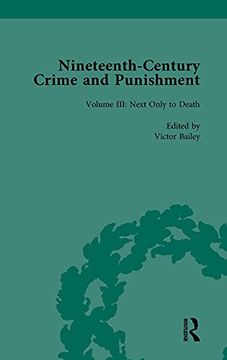 portada Nineteenth-Century Crime and Punishment: Next Only to Death (Routledge Historical Resources) 