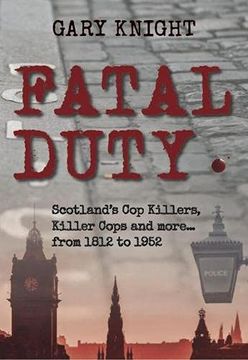 portada Fatal Duty: Cop Killers, Killer Cops & More (en Inglés)
