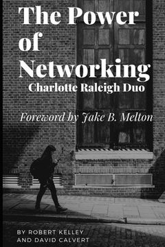 portada The Power of Networking: Charlotte Raleigh Duo (en Inglés)