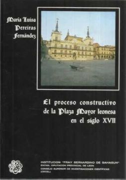 portada El Proceso Constructivo de la Plaza Mayor Leonesa en el Siglo Xvii