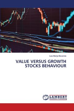 portada Value Versus Growth Stocks Behaviour (en Inglés)
