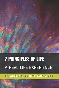 portada 7 Principles of Life: A Real Life Experience (in English)