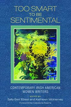 portada Too Smart to be Sentimental: Contemporary Irish American Women Writers 