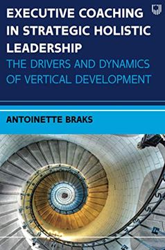 portada Executive Coaching in Strategic Holistic Leadership: The Drivers and Dynamics of Vertical Development (uk Higher Education oup Business Human Resourcing) (in English)