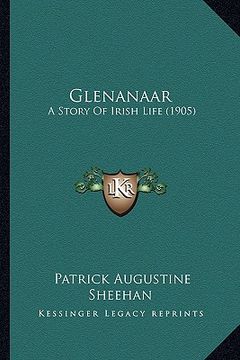 portada glenanaar: a story of irish life (1905) (en Inglés)