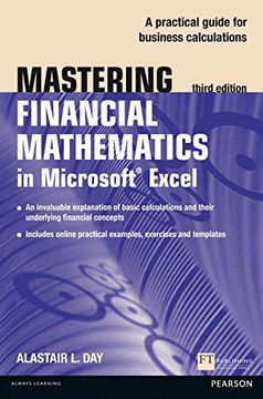 portada Mastering Financial Mathematics In Microsoft Excel: A Practical Guide To Business Calculations: A Practical Guide To Business Calculations (the Mastering Series) (en Inglés)
