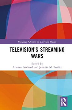 portada Television’S Streaming Wars (Routledge Advances in Television Studies) 
