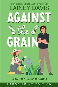 portada Against the Grain Large Print Edition (en Inglés)