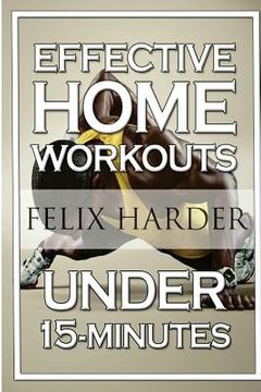 portada Home Workout: 15-Minute Effective Home Workouts: To Build Lean Muscle and Lose Weight (Home Workout, Home Workout Plan, Home Workout