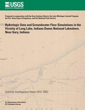 portada Hydrologic Data and Groundwater Flow Simulations in the Vicinity of Long Lake, Indiana Dunes National Lakeshore, Near Gary, Indiana (in English)