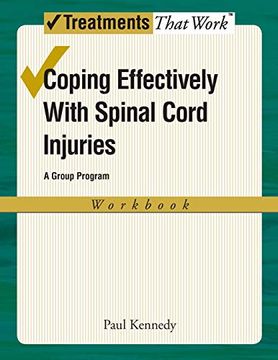 portada Coping Effectively With Spinal Cord Injuries: A Group Program, Workbook (Treatments That Work) (in English)