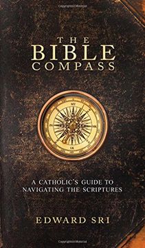 portada The Bible Compass: A Catholic's Guide to Navigating the Scriptures (en Inglés)