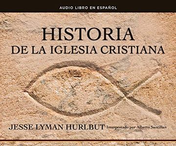 Libro Historia de la Iglesia Cristiana (History of the Christian c (libro en  Inglés) (), Jesse L. Hurlbut, ISBN 9781974927791. Comprar en Buscalibre