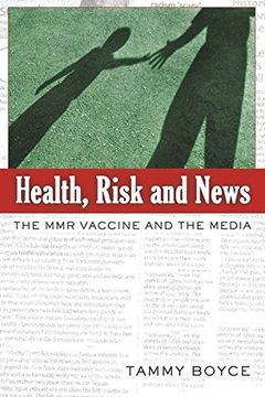 portada Health, Risk and News: The mmr Vaccine and the Media (Media and Culture) 