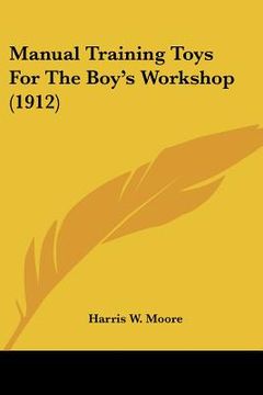 portada manual training toys for the boy's workshop (1912) (en Inglés)