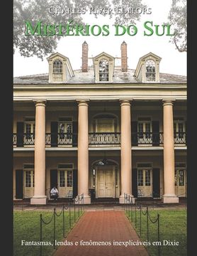 portada Mistérios do Sul: Fantasmas, lendas e fenômenos inexplicáveis em Dixie (in Portuguese)
