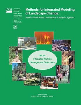 portada Methods for Integrated Modeling of Landscape Change: Interior Northwest Landscape Analysis System (en Inglés)