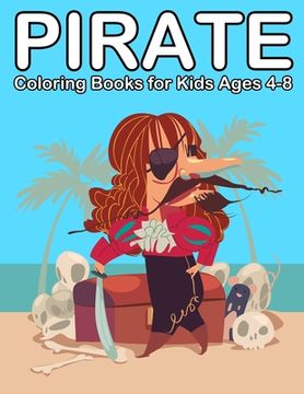 portada Pirate Coloring Books for Kids Ages 4-8: Ahoy Pirate Books for Kids 3-5 (in English)