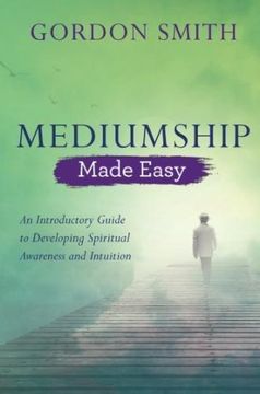 portada Mediumship Made Easy: An Introductory Guide to Developing Spiritual Awareness and Intuition (en Inglés)