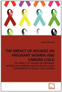 portada the impact of hiv/aids on pregnant women and unborn child (en Inglés)